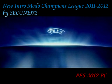 New Intro Modo Champions League 2011-2012 by SECUN1972